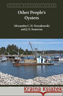 Other People’s Oysters Alexandra C.H. Nowakowski, J.E. Sumerau 9789004371477 Brill - książka