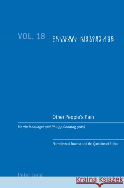 Other People's Pain: Narratives of Trauma and the Question of Ethics Emden, Christian 9783034302609 Peter Lang AG, Internationaler Verlag der Wis - książka