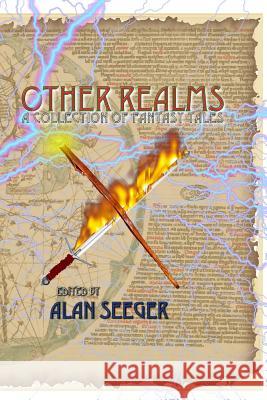 Other Realms: A Collection of Fantasy Tales Alan Seeger Thomas Hansen Samantha Memi 9781515084815 Createspace Independent Publishing Platform - książka