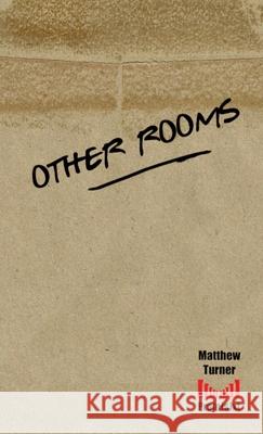 Other Rooms Matthew Turner 9780244467234 Lulu.com - książka