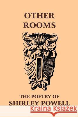 Other Rooms Shirley Powell 9780922558360 Grim Reaper Books/ The Poet's Press - książka