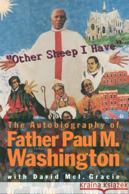Other Sheep I Have the Autobiography of Father Paul M. Washington Washington, Paul 9781566391788 Temple University Press - książka