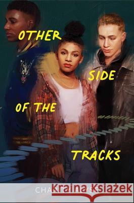 Other Side of the Tracks Charity Alyse 9781534497719 Denene Millner Books/Simon & Schuster Books f - książka