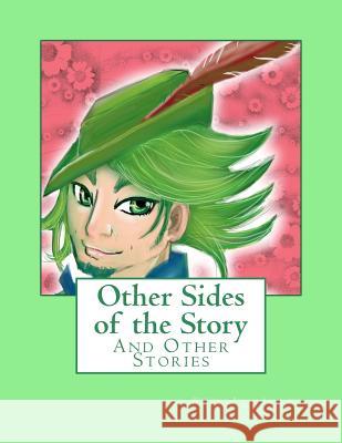 Other Sides of the Story: And Other Stories Rebecca H. Silverman Jennifer O. Silverman 9781499373332 Createspace - książka