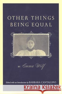 Other Things Being Equal Emma Wolf Barbara Cantalupo 9780814330227 Wayne State University Press - książka