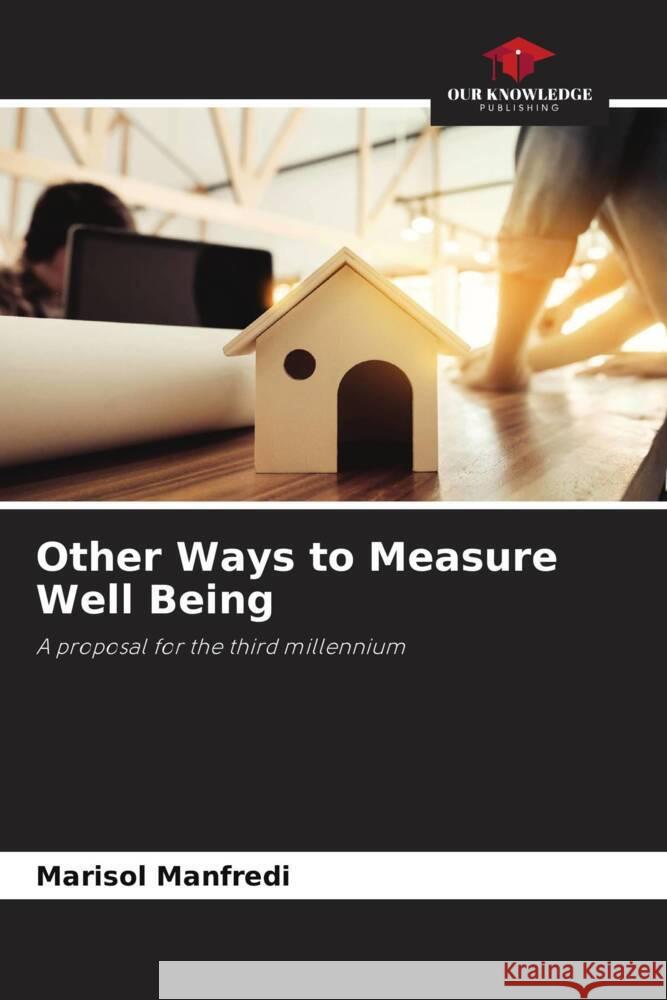 Other Ways to Measure Well Being Manfredi, Marisol 9786206435402 Our Knowledge Publishing - książka