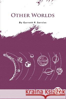 Other Worlds Garrett P. Serviss 9789356562714 Double 9 Booksllp - książka