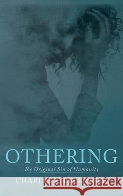 Othering Charles K. Bellinger 9781725254107 Cascade Books - książka