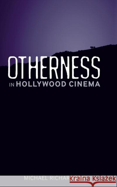 Otherness in Hollywood Cinema Michael Richardson 9780826443526  - książka