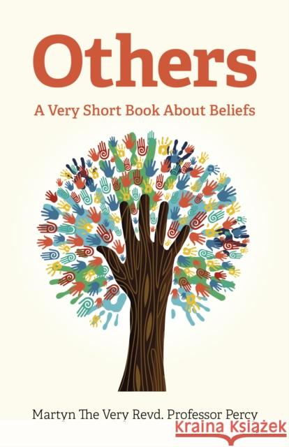 Others - A Very Short Book About Beliefs: A Very Short Book About Beliefs Martyn The Very Revd. Professor Percy 9781803410685 Christian Alternative - książka