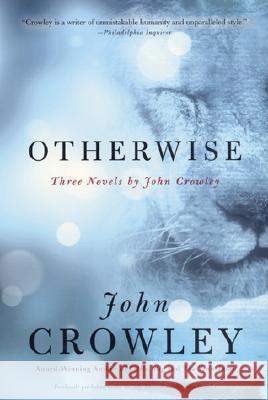 Otherwise: Three Novels by John Crowley John Crowley 9780060937928 Harper Perennial - książka