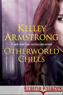 Otherworld Chills Kelley Armstrong 9780452298361 Plume Books - książka