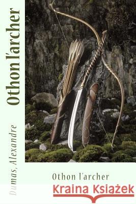 Othon l'archer Sir Angels 9781548685249 Createspace Independent Publishing Platform - książka