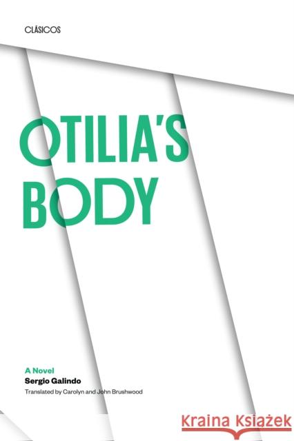 Otilia's Body Galindo, Sergio 9780292727700 University of Texas Press - książka