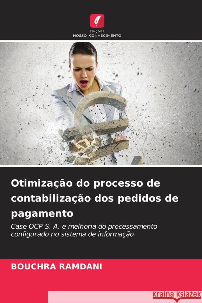 Otimiza??o do processo de contabiliza??o dos pedidos de pagamento Bouchra Ramdani 9786206921998 Edicoes Nosso Conhecimento - książka