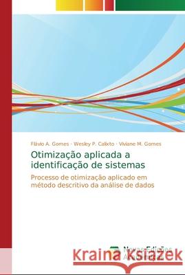 Otimização aplicada a identificação de sistemas Gomes, Flávio A. 9786202190084 Novas Edicioes Academicas - książka