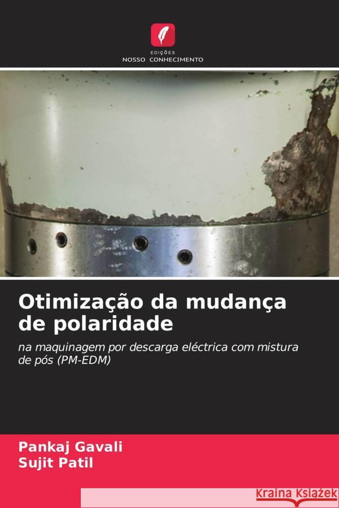 Otimiza??o da mudan?a de polaridade Pankaj Gavali Sujit Patil 9786207157488 Edicoes Nosso Conhecimento - książka