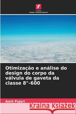 Otimiza??o e an?lise do design do corpo da v?lvula de gaveta da classe 8