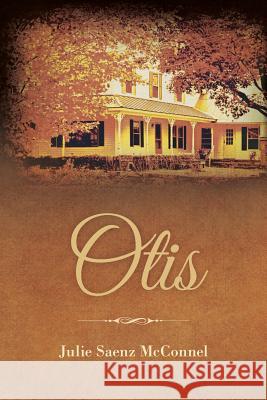 Otis Julie Saenz McConnel 9781542524346 Createspace Independent Publishing Platform - książka