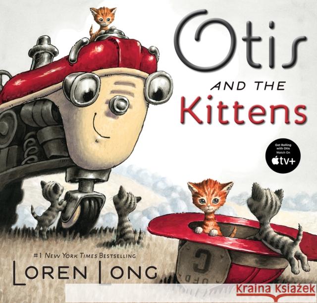 Otis and the Kittens Loren Long 9781984837226 Philomel Books - książka