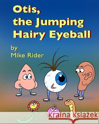 Otis, The Jumping Hairy Eyeball Rider, Mike 9781514752760 Createspace - książka