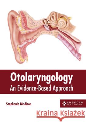 Otolaryngology Stephanie Madison 9781639274123 American Medical Publishers - książka