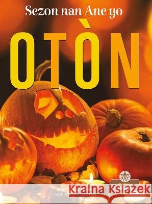 Otòn (Fall) Culliford, Amy 9781427137654 Crabtree Roots - Rasin - książka