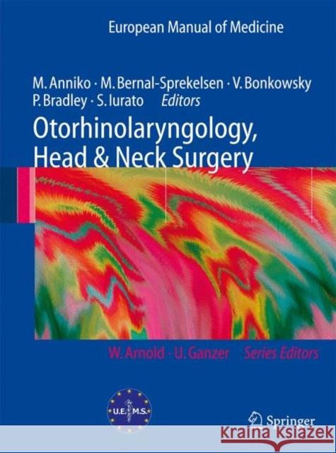 Otorhinolaryngology, Head and Neck Surgery Matti Anniko, Manuel Bernal-Sprekelsen, Victor Bonkowsky, Patrick Bradley, Salvatore Iurato 9783540429401 Springer-Verlag Berlin and Heidelberg GmbH &  - książka