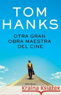 Otra Gran Obra Maestra del Cine / The Making of Another Major Motion Picture Mas Terpiece Tom Hanks 9788419743008 Roca Editorial - książka