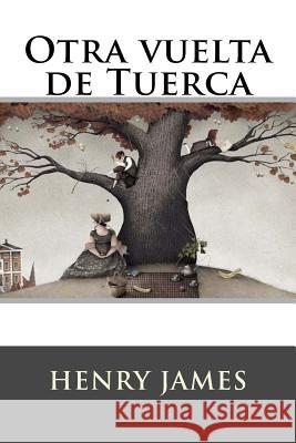 Otra vuelta de Tuerca Henry James 9781537016542 Createspace Independent Publishing Platform - książka