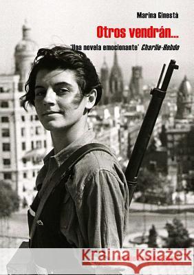 Otros vendrán... Ginestà, Marina 9781326740825 Lulu.com - książka