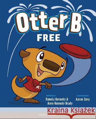 Otter B Free Pamela Kennedy Anne Kenned 9781646070404 Focus on the Family Publishing - książka