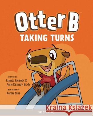 Otter B Taking Turns Pamela Kennedy Anne Kenned 9781589973978 Focus on the Family Publishing - książka