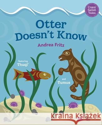 Otter Doesn\'t Know Andrea Fritz 9781459836211 Orca Book Publishers - książka