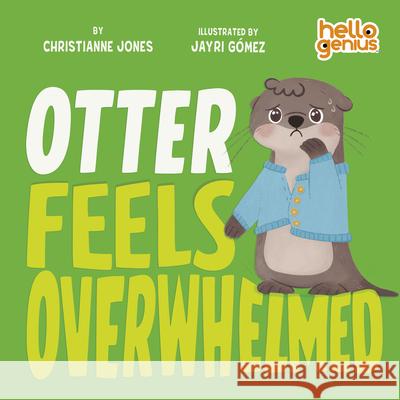 Otter Feels Overwhelmed Christianne Jones Jayri G?mez 9781684363490 Capstone Editions - książka