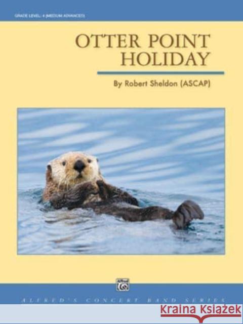 Otter Point Holiday Robert Sheldon 9781470649364 Alfred Publishing Co Inc.,U.S. - książka
