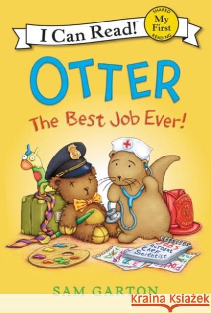 Otter: The Best Job Ever! Sam Garton Sam Garton 9780062366542 Balzer & Bray/Harperteen - książka