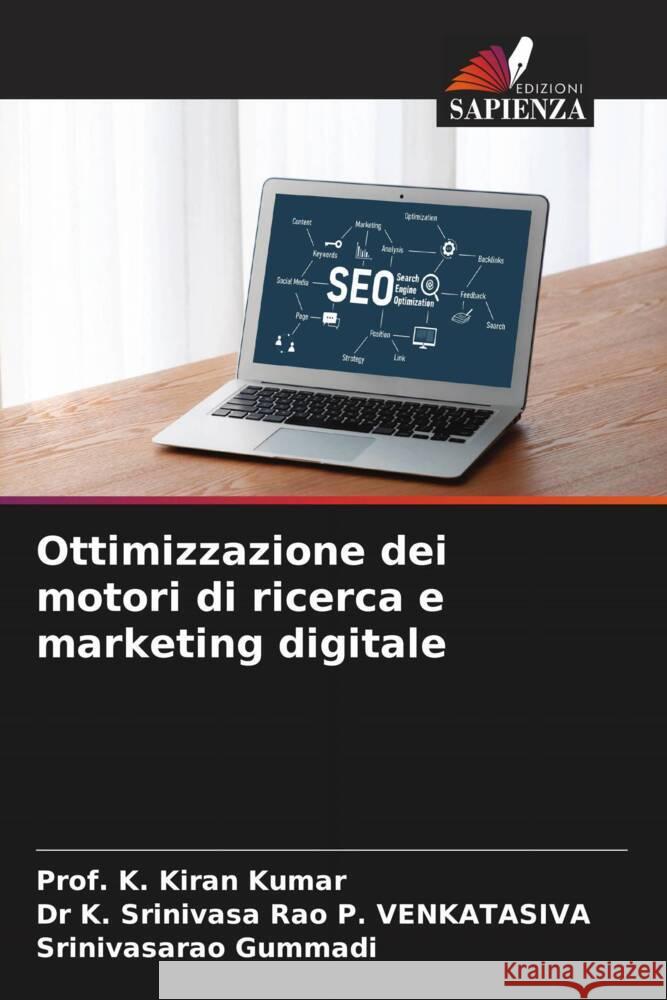 Ottimizzazione dei motori di ricerca e marketing digitale Prof K. Kiran Kumar K. Srinivasa Rao P Srinivasarao Gummadi 9786205260869 Edizioni Sapienza - książka