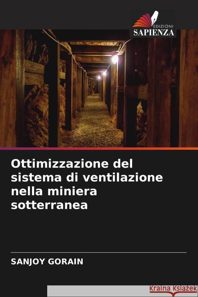 Ottimizzazione del sistema di ventilazione nella miniera sotterranea Gorain, Sanjoy 9786205572689 Edizioni Sapienza - książka