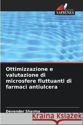 Ottimizzazione e valutazione di microsfere fluttuanti di farmaci antiulcera Devender Sharma 9786205387443 Edizioni Sapienza - książka