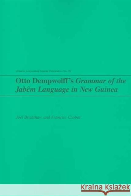 Otto Dempwolff's Grammar of the Jabem Language in New Guinea Otto Dempwolff Joel Bradshaw Francisc Czobor 9780824829322 University of Hawaii Press - książka