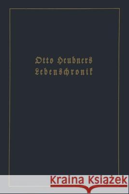 Otto Heubners Lebenschronik Otto Heubner Wolfgang Heubner 9783642484926 Springer - książka