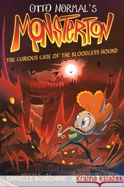 Otto Normal's Monsterton: The Curious Case of the Bloodless Hound: Volume 2 Danielle McKechnie 9781524881184 Andrews McMeel Publishing - książka