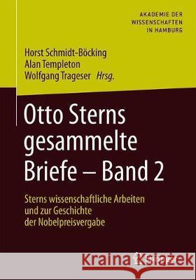 Otto Sterns Gesammelte Briefe - Band 2: Sterns Wissenschaftliche Arbeiten Und Zur Geschichte Der Nobelpreisvergabe Schmidt-Böcking, Horst 9783662588369 Springer Spektrum - książka