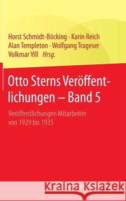 Otto Sterns Veröffentlichungen - Band 5: Veröffentlichungen Mitarbeiter Von 1929 Bis 1935 Schmidt-Böcking, Horst 9783662469576 Springer Spektrum - książka