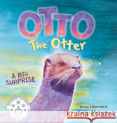 Otto the Otter: A Big Surprise Linda Hansen Linda Hansen 9781737830818 Linda Hansen - książka