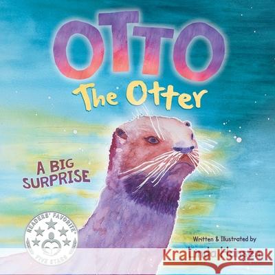 Otto the Otter: A Big Surprise Linda Hansen Linda Hansen 9781737830825 Linda Hansen - książka