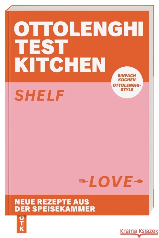 Ottolenghi Test Kitchen - Shelf Love Ottolenghi, Yotam, Murad, Noor 9783831042944 Dorling Kindersley Verlag - książka