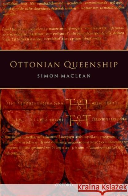 Ottonian Queenship Simon MacLean 9780198800101 Oxford University Press, USA - książka