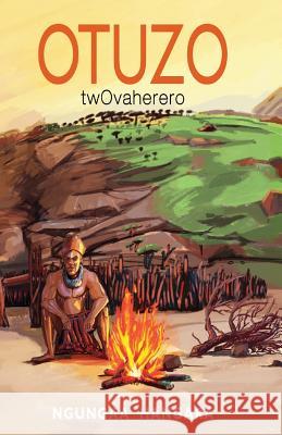 Otuzo twOvaherero Hangara, Ngungaa 9789991642383 Univ. of Namibia Press - książka